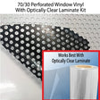 70/30 Perforated Window Vinyl w/ Optically Clear Laminate Kit